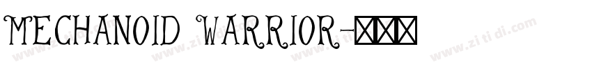 Mechanoid Warrior字体转换
